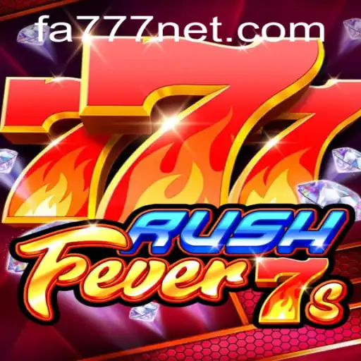 RushFever7s: The Ultimate Gaming Experience with FA777